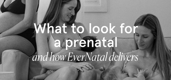 What to Look for in a Prenatal Vitamin — And How EverNatal Delivers