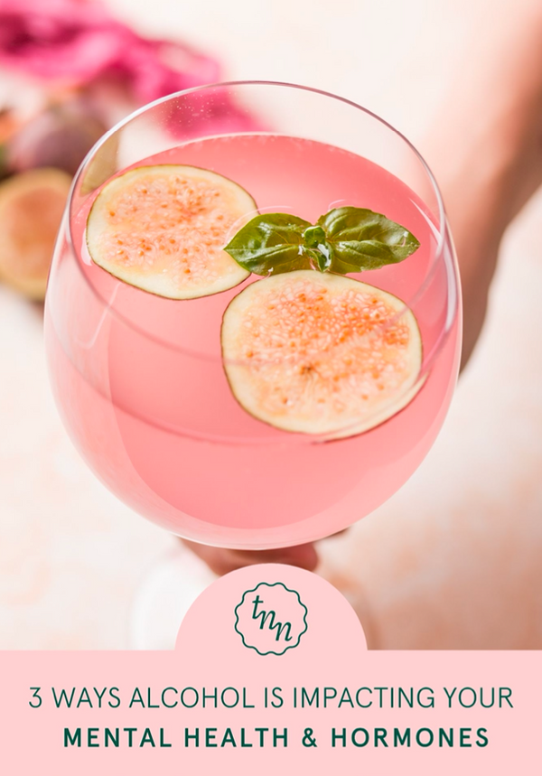 5 Ways Alcohol Is Impacting Your Mental Health and Hormones