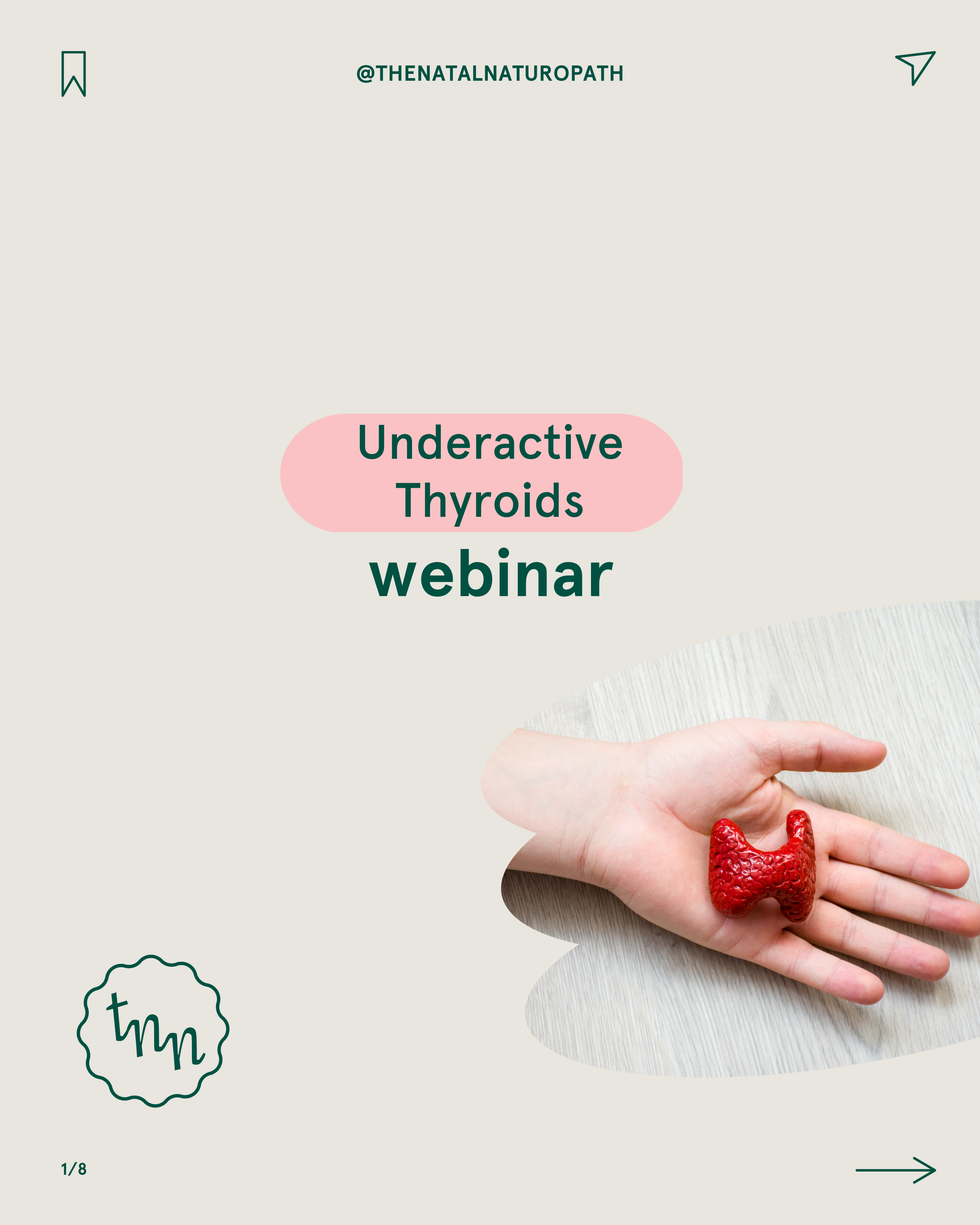 Promotional graphic for an 'Underactive Thyroids' webinar by Naternal Vitamins, featuring an image of a hand holding a model of the thyroid gland. Set against a light beige background with soft pink accents, the design is clean and educational, aiming to inform viewers about thyroid health.